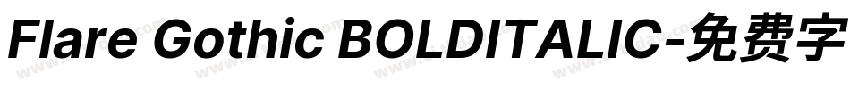 Flare Gothic BOLDITALIC字体转换